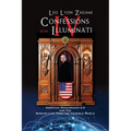 Confessions of an Illuminati Volume IV: American Renaissance 2.0 and the missing link from the Invisible World