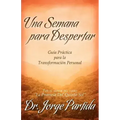 Una Semana Para Despertar-Gia Practica Para La Transformacion Personal
