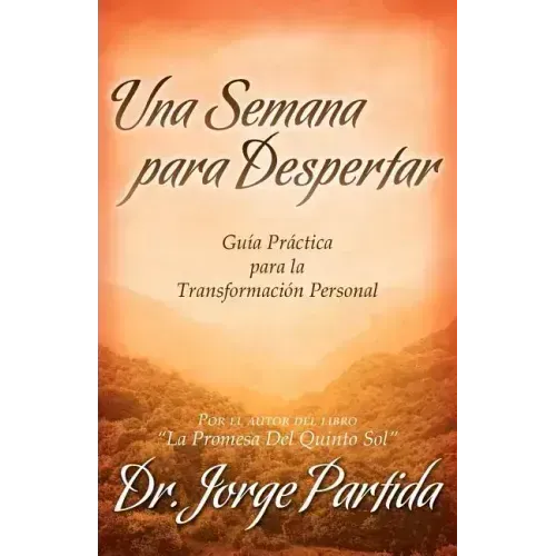 Una Semana Para Despertar-Gia Practica Para La Transformacion Personal