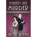 A Friendly Little Murder: A Violet Carlyle Cozy Historical Mystery