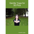 Gentle Yoga for 50 Plus