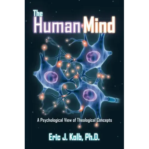 The Human Mind: A Psychological View of Theological Concepts