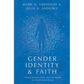 Gender Identity and Faith: Clinical Postures, Tools, and Case Studies for Client-Centered Care