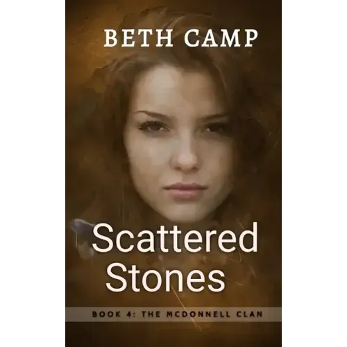 Scattered Stones: Book 4: The McDonnell Clan