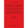 Current Research in Sasanian Archaeology, Art and History: Proceedings of a Conference held at Durham University, November 3rd and 4th, 2001.