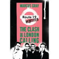 Route 19 Revisited: The Clash and London Calling