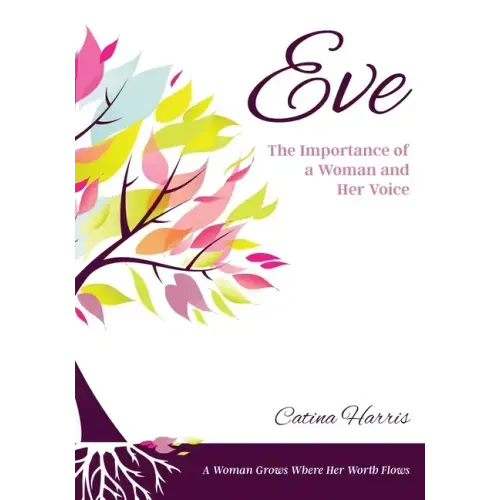 Eve: The Importance of a Woman and Her Voice