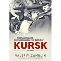 The Planning and Preparations for the Battle of Kursk: Volume 2
