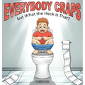 Everybody Craps but What the Heck is That?