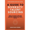 A Guide to Diversity Talent Sourcing: How to attract and hire Diverse Candidates using Boolean strings and tools online