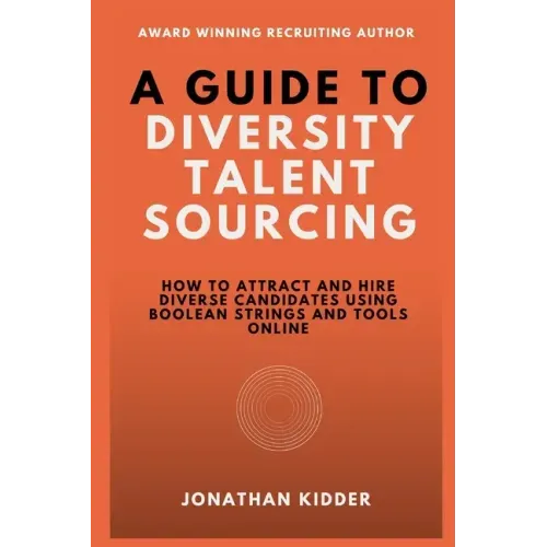 A Guide to Diversity Talent Sourcing: How to attract and hire Diverse Candidates using Boolean strings and tools online