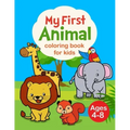 My First Animal Coloring Book for Kids Ages 4-8: My First Big Book of Coloring