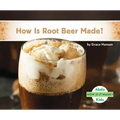 How Is Root Beer Made?