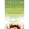 Freedom from Your Inner Critic: A Self-Therapy Approach