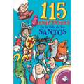 115 Anecdotas En La Vida de Los Santos
