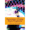 Eurovision: A Funny Kind of Euphoria