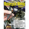 Advanced Custom Motorcycle Wiring- Revised Edition