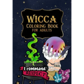 Wicca Coloring Book for Adults: A Relaxing Witch Coloring Pages with Affirmations to help you get through your day