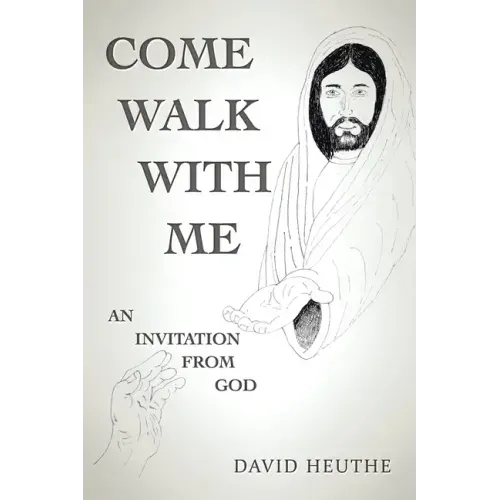 Come Walk with Me: An Invitation from God