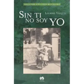 Sin ti no soy yo