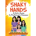 Shaky Hands - A Kid's Guide To Parkinson's Disease
