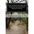 The forefathers of Indian subaltern resistances