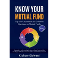 Know Your Mutual Fund: Top 101 Uncommon and Common Questions on Mutual Funds