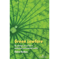 Green Lawfare: The Strategic Use of Law in Mediatized Environmental Conflict