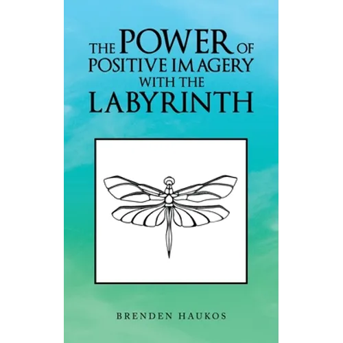 The Power of Positive Imagery with the Labyrinth