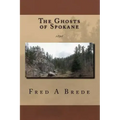 The Ghosts of Spokane: 1896