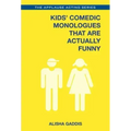 Kids' Comedic Monologues That Are Actually Funny