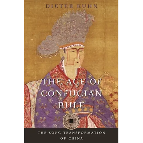 The Age of Confucian Rule: The Song Transformation of China