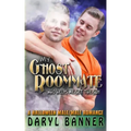 My Ghost Roommate (Who Helps Me Get The Guy): A Halloween Male/Male Romance