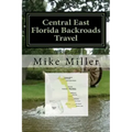 Central East Florida Backroads Travel: Day Trips Off The Beaten Path