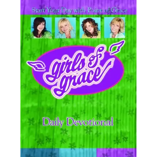 Girls of Grace Daily Devotional: Start Your Day with Point of Grace