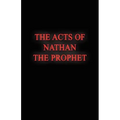 The Acts of Nathan the Prophet