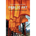 Public Art: Theory, Practice and Populism