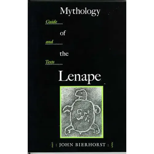 Mythology of the Lenape: Guide and Texts