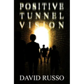 Positive Tunnel Vision