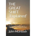 THE GREAT SHIFT 'Explained': The World You Have Known Is Collapsing. Here Is Why It's a GIFT