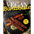 Vegan Barbecue: More Than 100 Recipes for Smoky and Satisfying Plant-Based BBQ