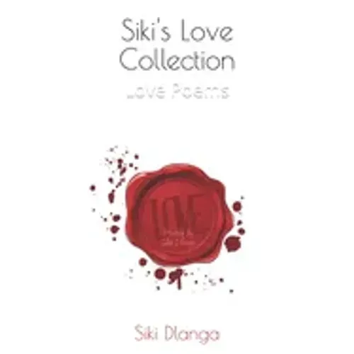 Siki's Love Collection: Love Poems