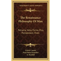 The Renaissance Philosophy of Man: Petrarca, Valla, Ficino, Pico, Pomponazzi, Vives
