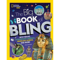 The Big Book of Bling: Ritzy Rocks, Extravagant Animals, Sparkling Science, and More!