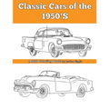 Classic Cars of the 1950'S: Adult Coloring Book