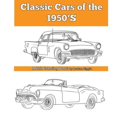 Classic Cars of the 1950'S: Adult Coloring Book
