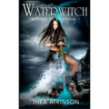 Water Witch (a new adult novel of fantasy, magic, and romance)