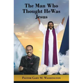 The Man Who Thought He Was Jesus