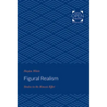 Figural Realism: Studies in the Mimesis Effect