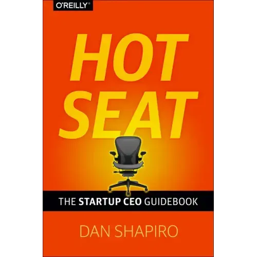 Hot Seat: The Startup CEO Guidebook